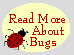 Read More About Bugs