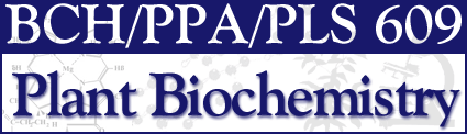 BCH/PPA/PLS 609 -- Plant Biochemistry