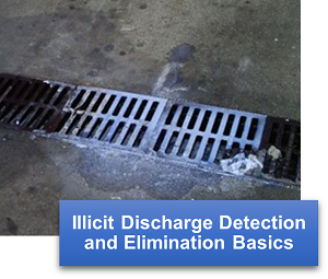 Illicit Discharge Detection and Elimination Basics
