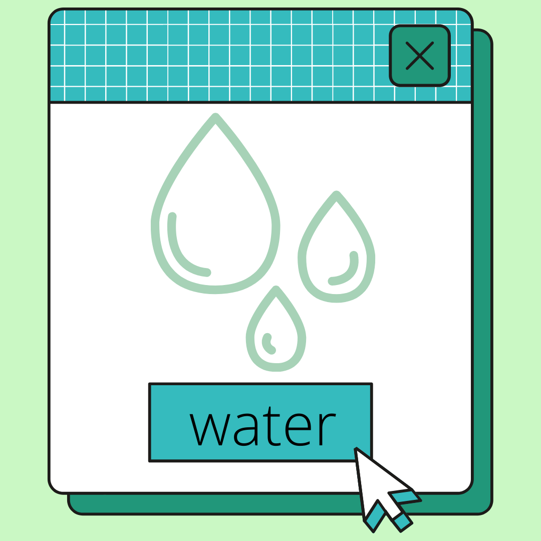 an icon of water drops it says water