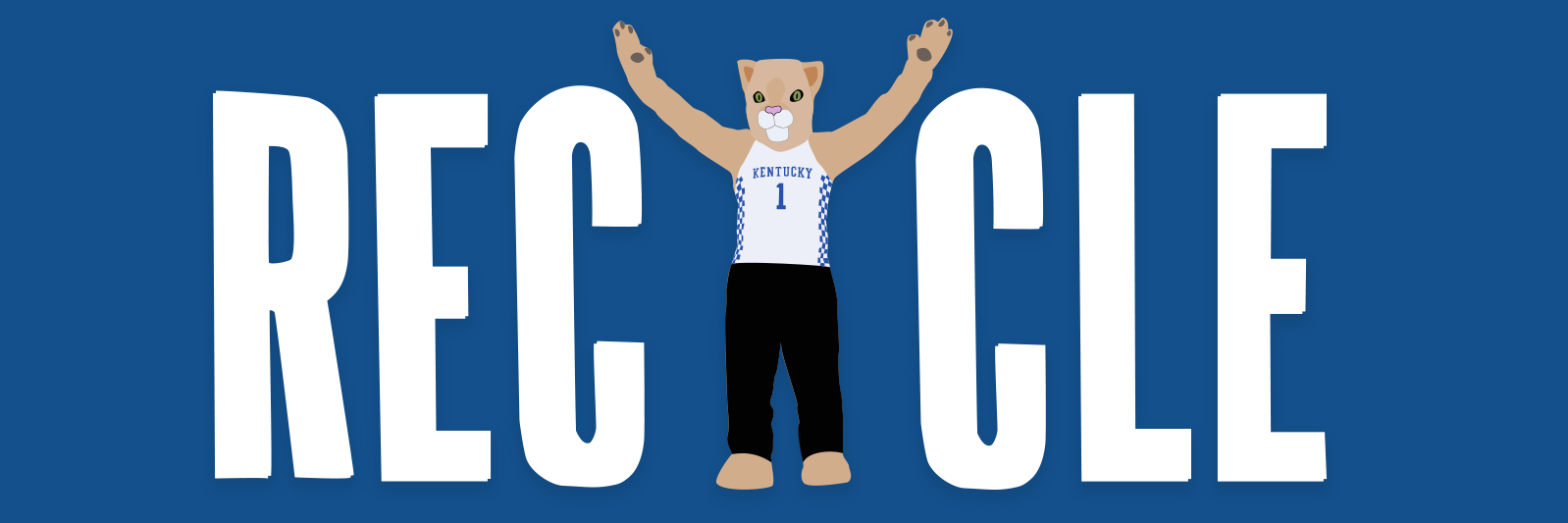 university of kentucky mascot holds his arms up to form a Y while standing in the middle of a word it reads recycle